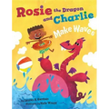 Rosie the Dragon and Charlie Make Waves