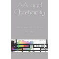 AA and Christianity: A Biblical Critique of 12 Step Programs