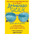 Amuninni Sicily (Let's Go To Sicily)