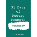 31 Days of Poetry Prompts: humanity
