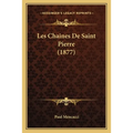 Les Chaines De Saint Pierre (1877)