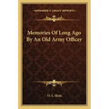 Memories of Long Ago by an Old Army Officer