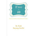 Free at 40: Empowering Women Towards Financial Freedom