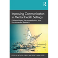 Improving Communication in Mental Health Settings: Evidence-Based Recommendations from Practitioner-Led Research