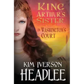 King Arthur's Sister in Washington's Court