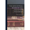 The Apocryphal Books of the Old & New Testament