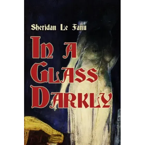 In a Glass Darkly