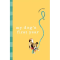 My Dog's First Year: A Journal