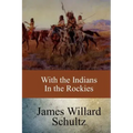 With the Indians in the Rockies
