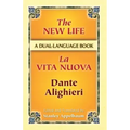 The New Life/La Vita Nuova: A Dual-Language Book
