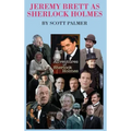 Jeremy Brett as Sherlock Holmes