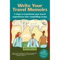 Write Your Travel Memoirs: 5 Steps to Transform Your Travel Experiences Into Compelling Essays