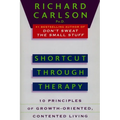 Shortcut Through Therapy: Ten Principles of Growth-Oriented, Contented Living