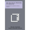 On The Social Frontier Of Medicine: Pioneering In Medical Social Service