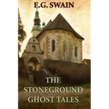 The Stoneground Ghost Tales