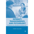 Intimacy, Transcendence, and Psychology: Closeness and Openness in Everyday Life