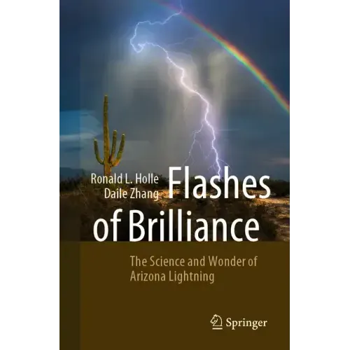 Flashes of Brilliance: The Science and Wonder of Arizona Lightning