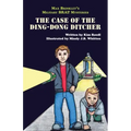 Max Brinkley's Military Brat Mysteries: The Case of the Ding-Dong Ditcher