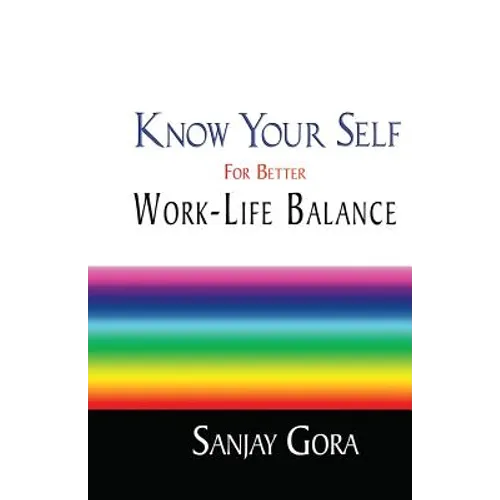 Know Your Self for Better Work-Life Balance