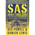 SAS Bravo Three Zero: The Explosive True Story of the SAS Patrol That Got Away