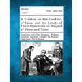 A Treatise on the Conflict of Laws, and the Limits of Their Operation in Respect of Place and Time.
