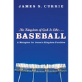 The Kingdom of God Is Like . . . Baseball: A Metaphor for Jesus's Kingdom Parables