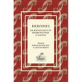 Heroines: An Anthology of Short Fiction and Poetry