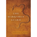 The Marksmen Guard