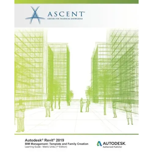 Autodesk Revit 2019 BIM Management Template and Family Creation - Metric Units: Autodesk Authorized Publisher