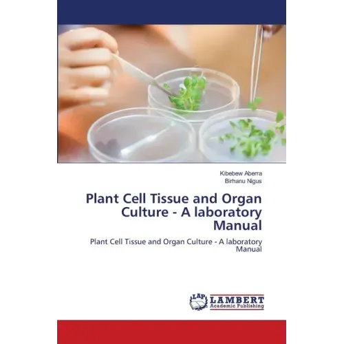 Plant Cell Tissue and Organ Culture - A laboratory Manual