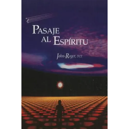 Pasaje al Espiritu = Passage to the Spirit = Passage to the Spirit