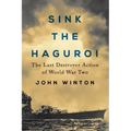 Sink the Haguro!: Last Destroyer Action of the Second World War