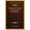 A Memoir of General John Glover of Marblehead