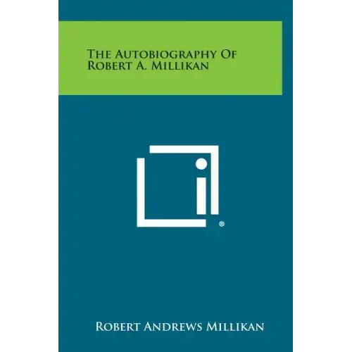 The Autobiography of Robert A. Millikan