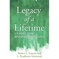 Legacy of a Lifetime: A Planned Giving Implementation Resource