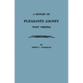 History of Pleasants County, West Virginia