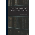CAPTAIN's BRIDE, GENERAL's LADY