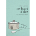 My Heart of Rice: A Poetic Filipino American Experience