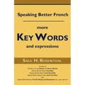 Speaking Better French: More Key Words and Expressions