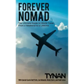 Forever Nomad: The Ultimate Guide to World Travel, From a Weekend to a Lifetime