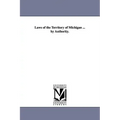 Laws of the Territory of Michigan ... by Authority.