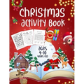 Christmas Activity Book Ages 4 - 10: Mazes, Dot to Dot Puzzles, Word Search, Coloring Pages, and More