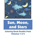 Sun, Moon, and Stars Coloring Book Double Pack (Volumes 1 & 2)
