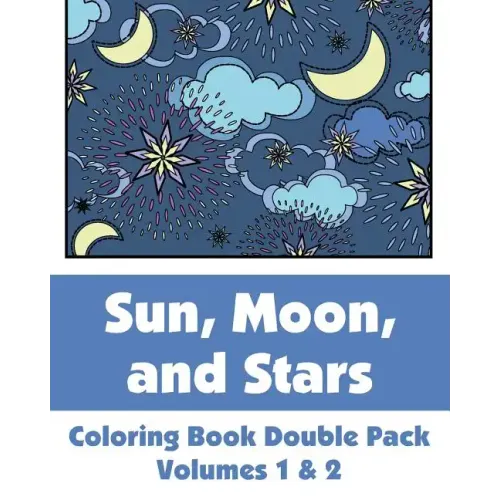 Sun, Moon, and Stars Coloring Book Double Pack (Volumes 1 & 2)