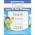 Nash Letter Tracing for Kids Trace my Name Workbook: Tracing Books for Kids ages 3 - 5 Pre-K & Kindergarten Practice Workbook