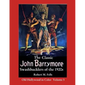 The Classic John Barrymore Swashbucklers of the 1920s: Old Hollywood in Color 5