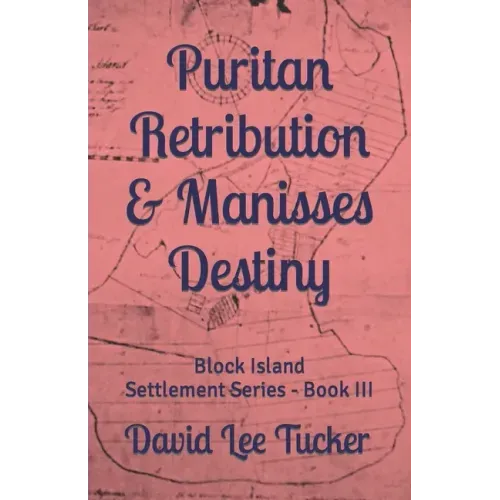 Puritan Retribution & Manisses Destiny: Block Island Settlement Series - Book III