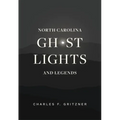 North Carolina Ghost Lights and Legends