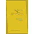 Pragmatism as Anti-Authoritarianism