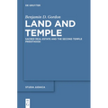 Land and Temple: Field Sacralization and the Agrarian Priesthood of Second Temple Judaism